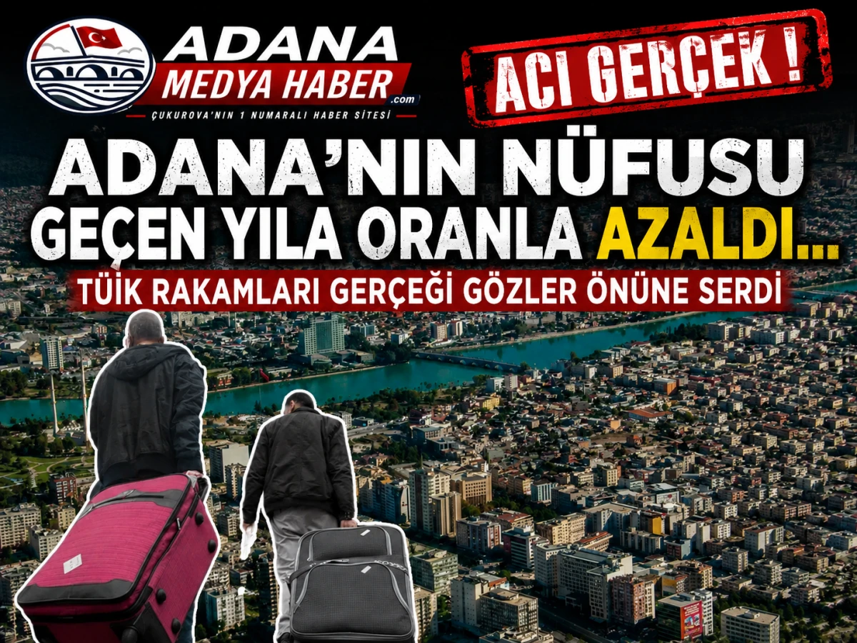 ACI GER&Ccedil;EK! Adana'nın N&uuml;fusu ge&ccedil;en yıla oranla azaldı... T&Uuml;İK Rakamları Ger&ccedil;eği G&ouml;zler &Ouml;n&uuml;ne Serdi