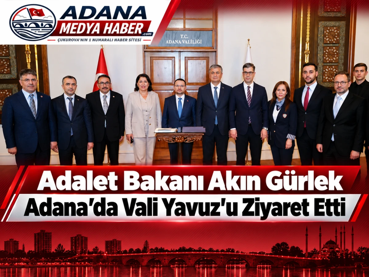 Adalet Bakanı Akın G&uuml;rlek Adana Valiliğini ziyaret etti... 