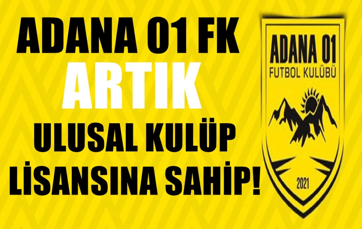 Adana 01 FK artık Ulusal Kulüp Lisansına sahip...! 