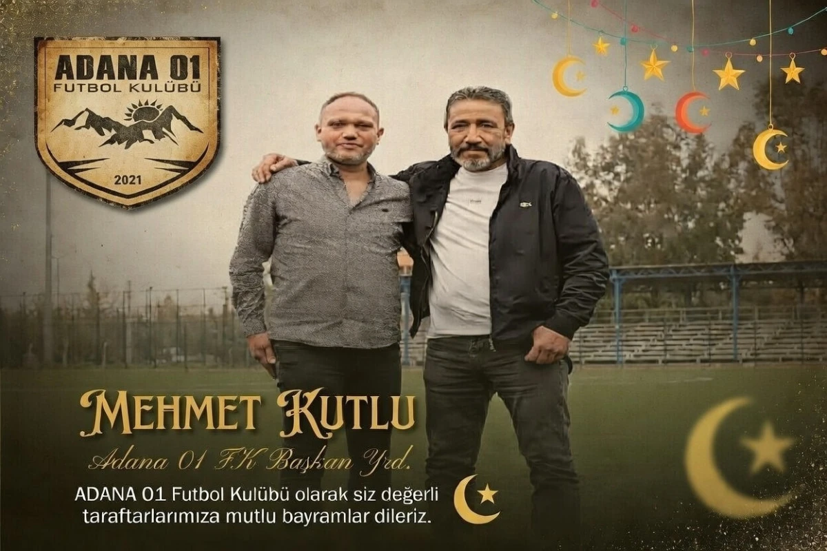 Adana 01 FK Başkan Yardımcısı Mehmet Kutlu'dan Bayram Mesajı
