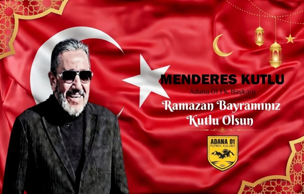 Adana 01 FK Başkanı Menderes Kutlu'dan Bayram Mesajı 
