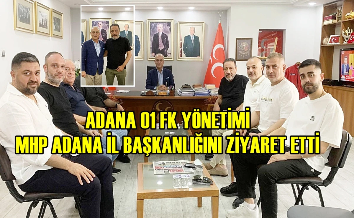 Adana 01 FK'dan... MHP Adana İl Başkanlığına ziyaret... 