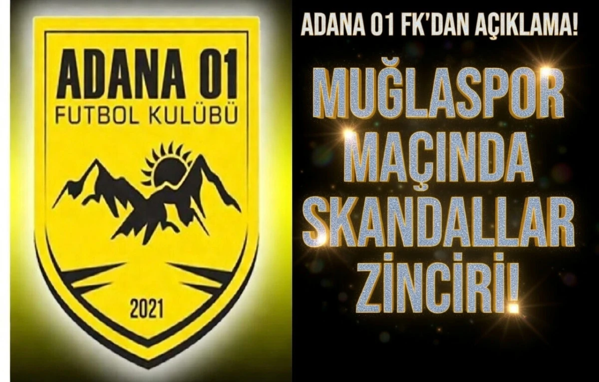 Adana 01 FK'DAN zehir zemberek a&ccedil;ıklama! MUĞLASPOR MA&Ccedil;INDA SKANDALLAR ZİNCİRİ! 