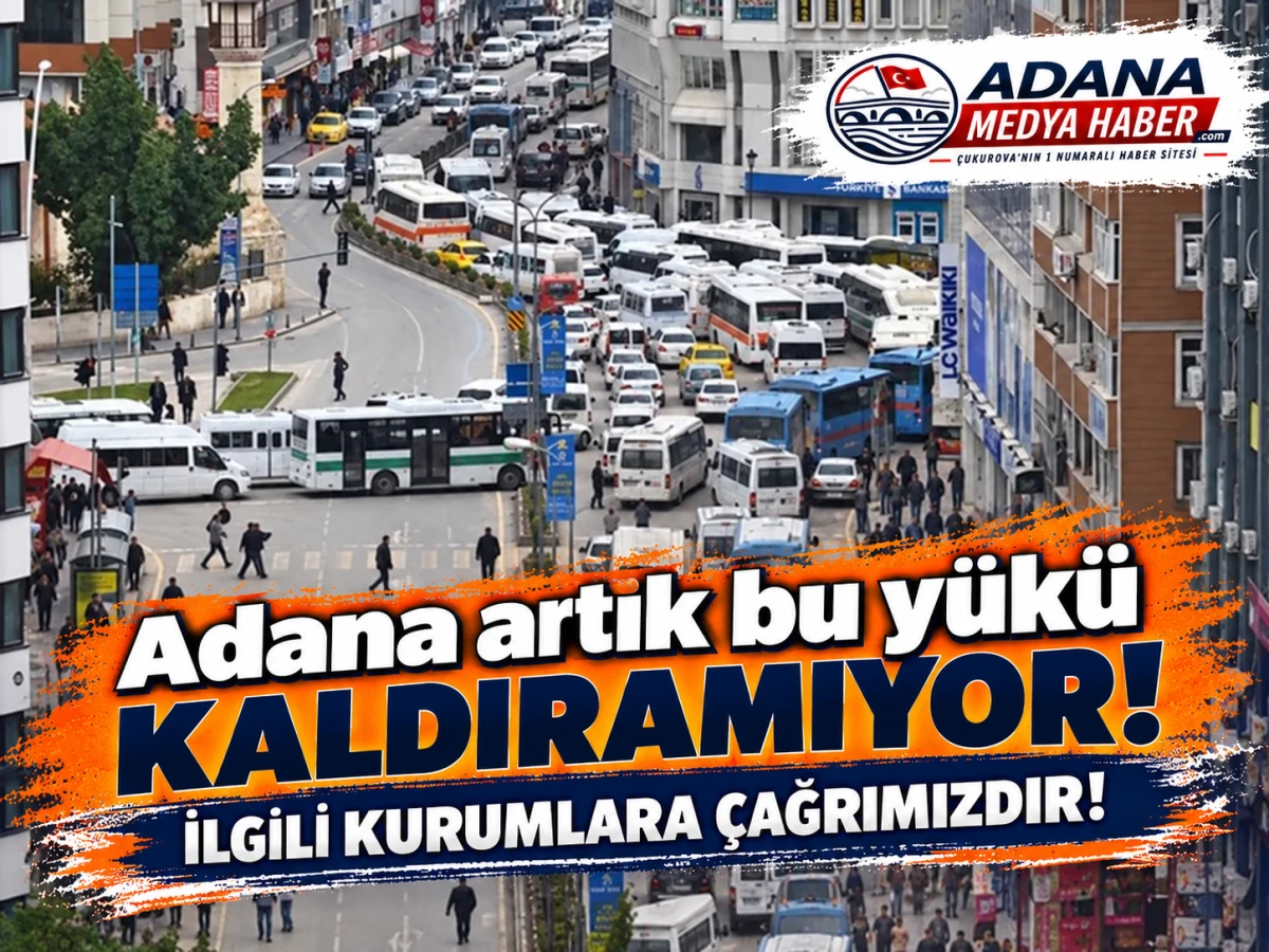 Adana artık bu y&uuml;k&uuml; kaldıramıyor! İLGİLİ KURUMLARA &Ccedil;AĞRIMIZDIR! 