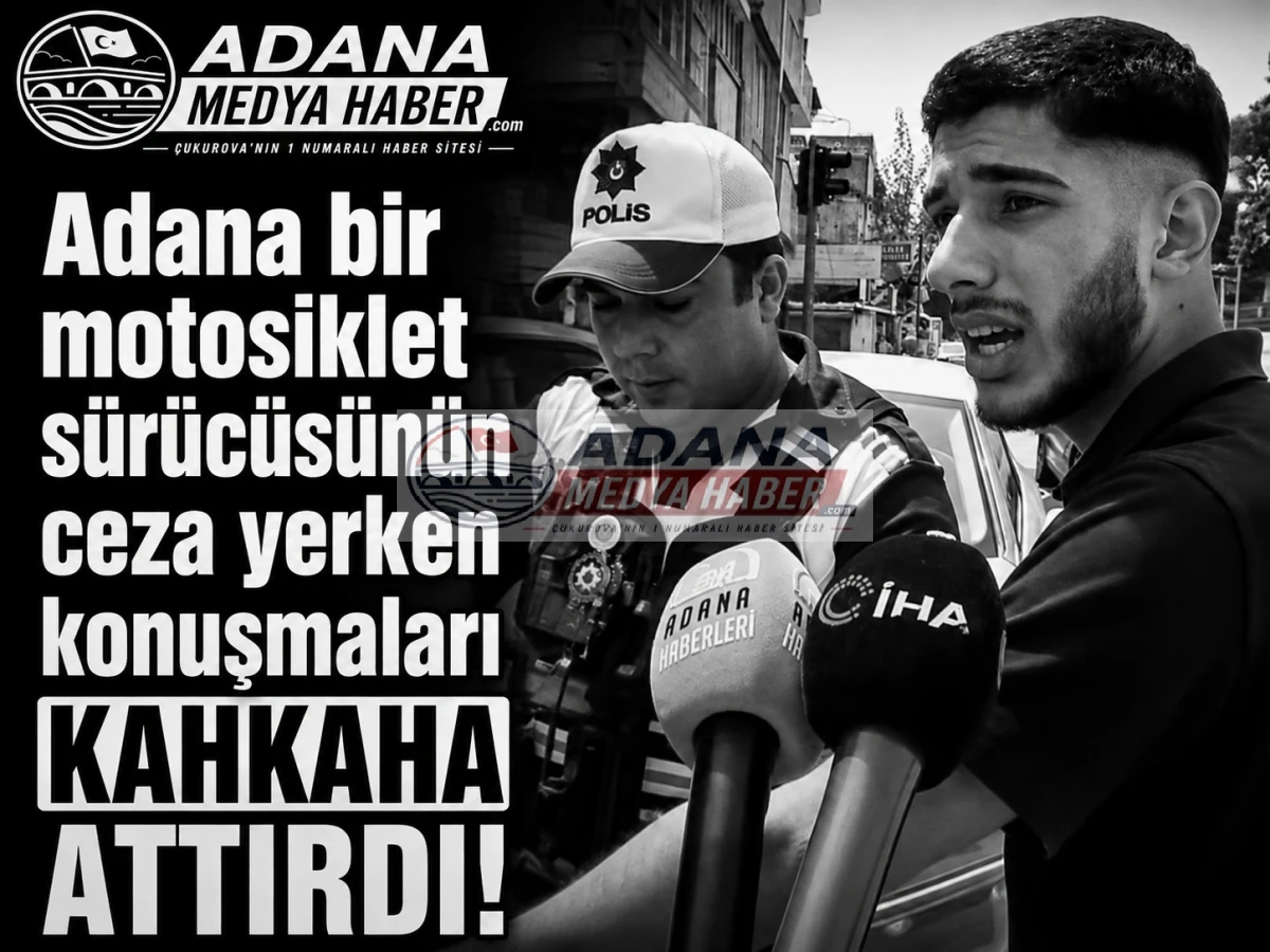 Adana'da bir motosiklet s&uuml;r&uuml;c&uuml;s&uuml;n&uuml;n ceza yerken konuşmaları KAHKAHA ATTIRDI! 