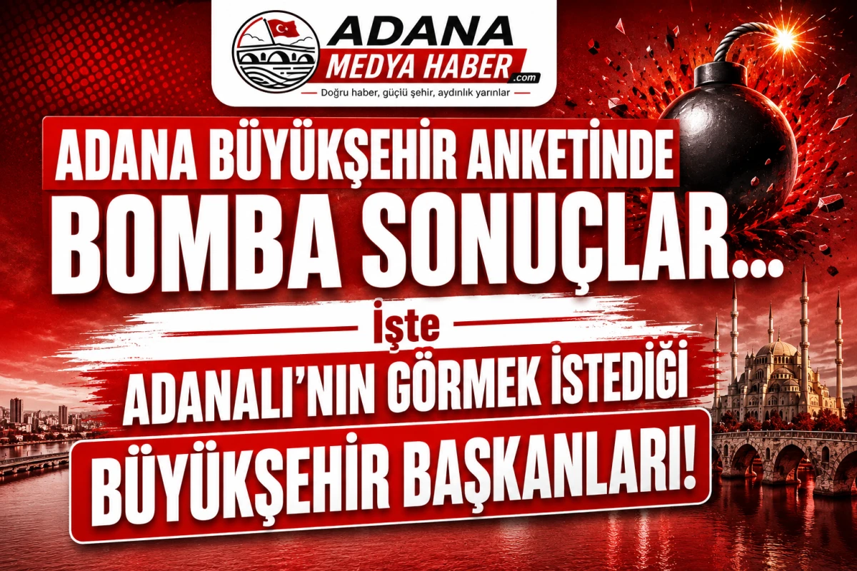 ADANA B&Uuml;Y&Uuml;KŞEHİR ANKETİNDE BOMBA SONU&Ccedil;LAR... İşte ADANALI'NIN G&Ouml;RMEK İSTEDİĞİ B&Uuml;Y&Uuml;KŞEHİR BAŞKANLARI! 