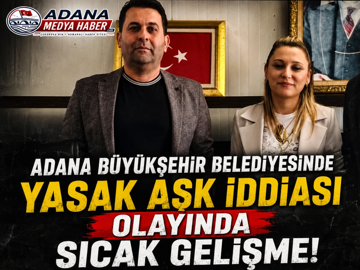 Adana B&uuml;y&uuml;kşehir Belediyesinde YASAK AŞK İDDİASI olayında SICAK GELİŞME! 