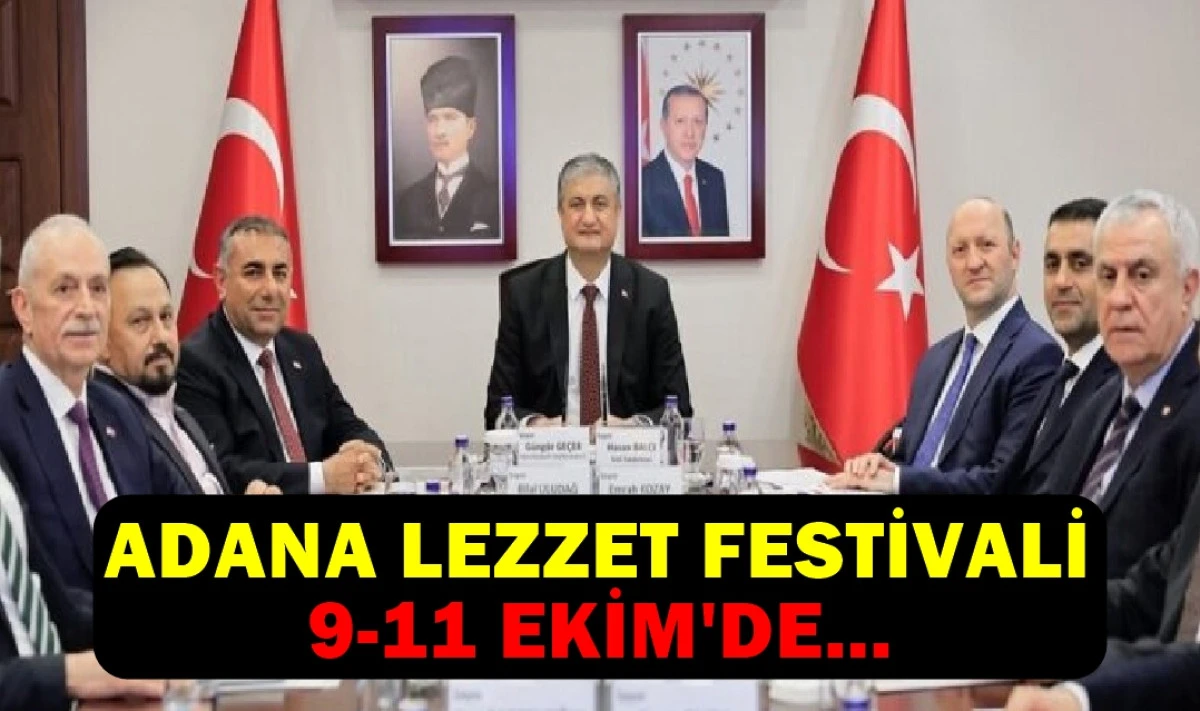 Adana Lezzet Festivalinin tarihi belli oldu... 
