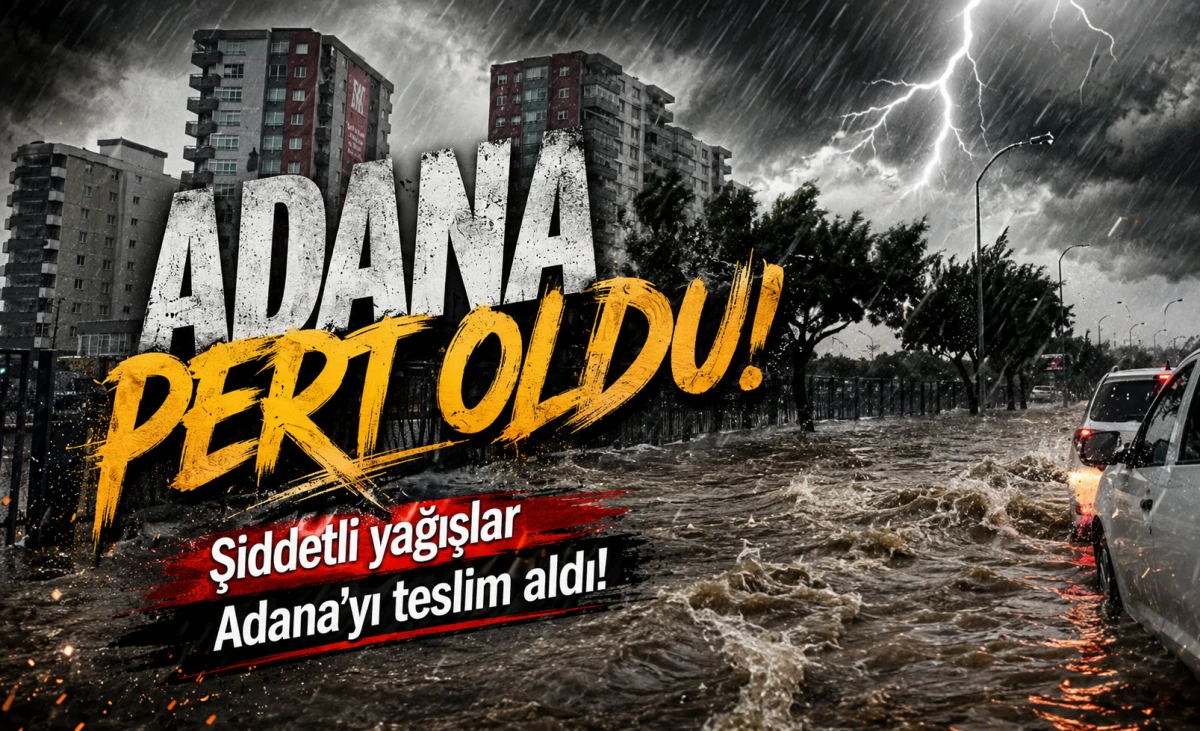 ADANA PERT OLDU! Şiddetli yağışlar Adana'yı teslim aldı! 