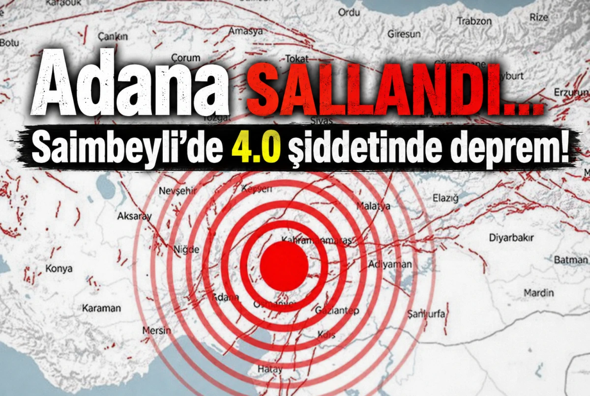 Adana SALLANDI... Saimbeyli'de 4.0 şiddetinde deprem! 