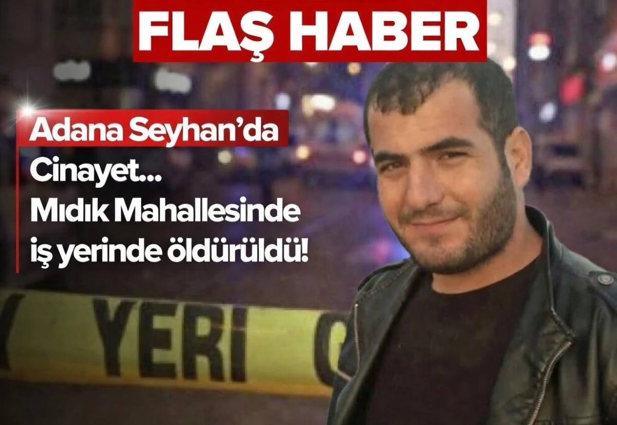Adana Seyhan'da Cinayet... Mıdık Mahallesinde iş yerinde &ouml;ld&uuml;r&uuml;ld&uuml;! 