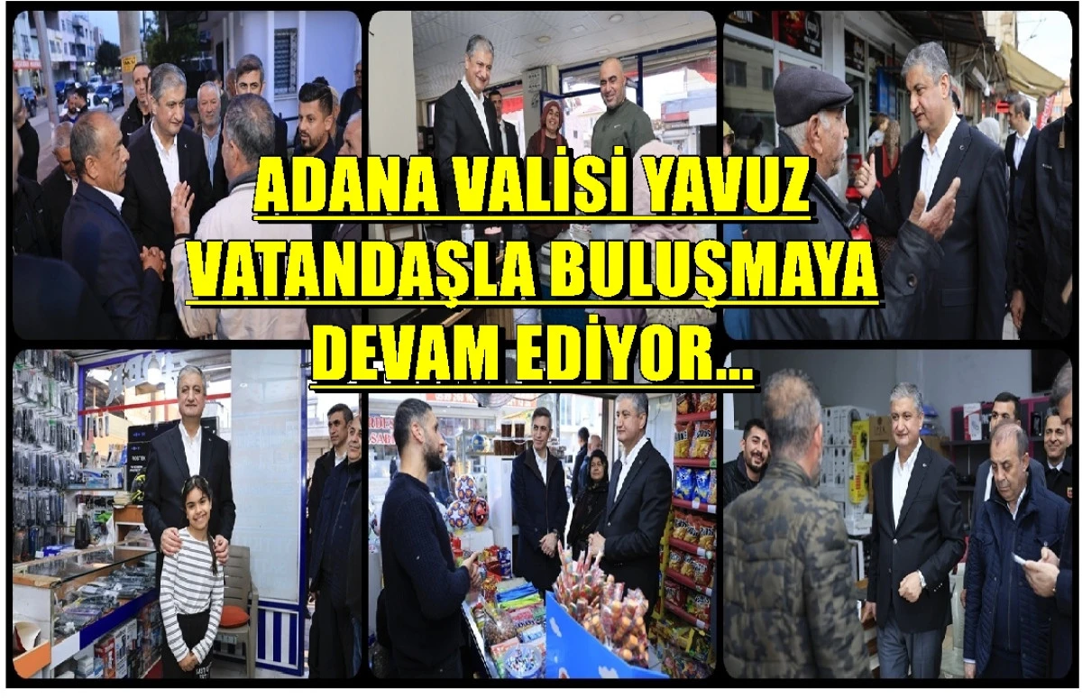 Adana Valisi Mustafa Yavuz... Vatandaşla buluşmalarına devam ediyor... 