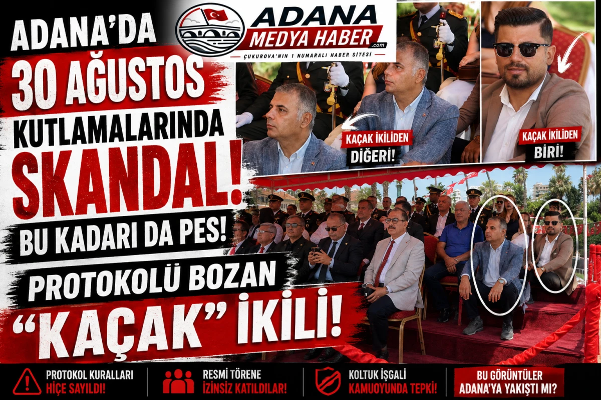 Adana'da 30 AĞUSTOS kutlamalarında SKANDAL! Bu kadarı da pes! Protokol&uuml; bozan &ldquo;ka&ccedil;ak&rdquo; ikili! 