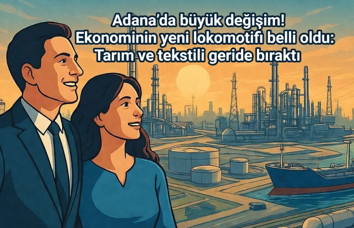 Adana&rsquo;da b&uuml;y&uuml;k değişim...! Ekonominin yeni lokomotifi belli oldu! 