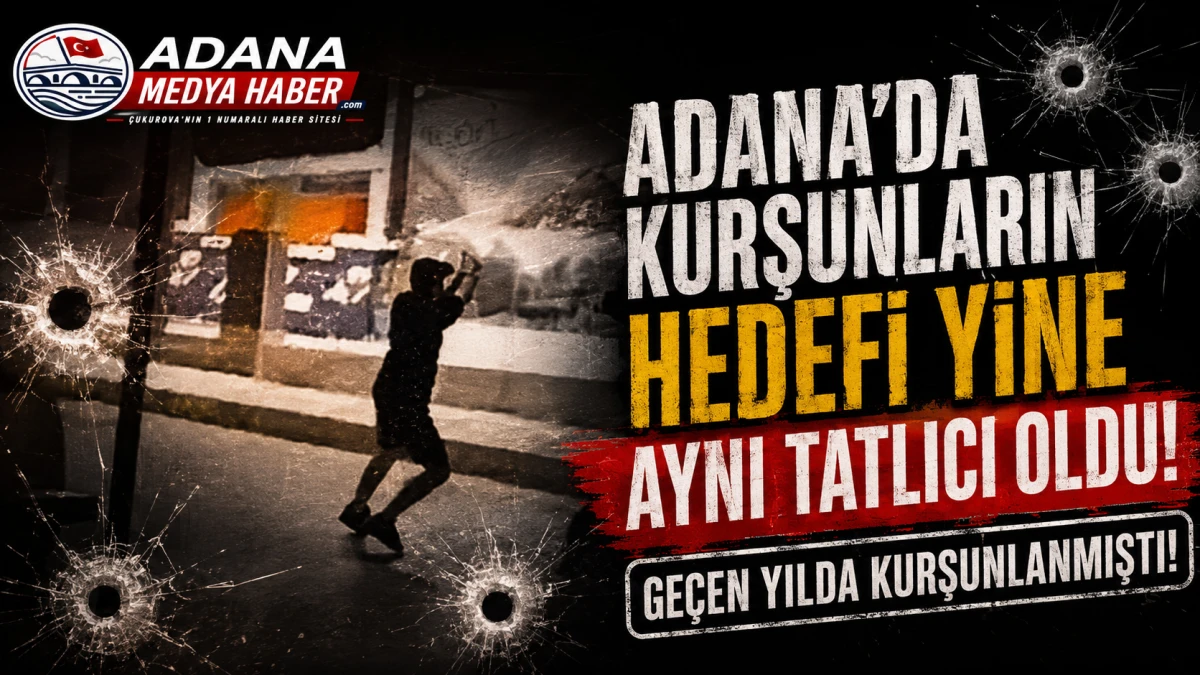 Adana'da Kurşunların Hedefi Yine Aynı Tatlıcı Oldu! Ge&ccedil;en yılda kurşunlanmıştı!