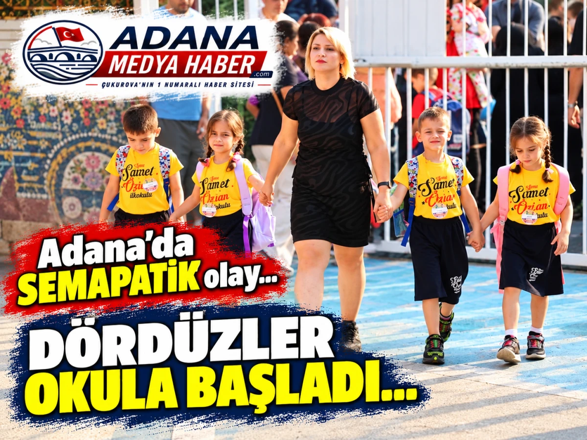 Adana'da SEMAPATİK olay... D&Ouml;RD&Uuml;ZLER OKULA BAŞLADI... 