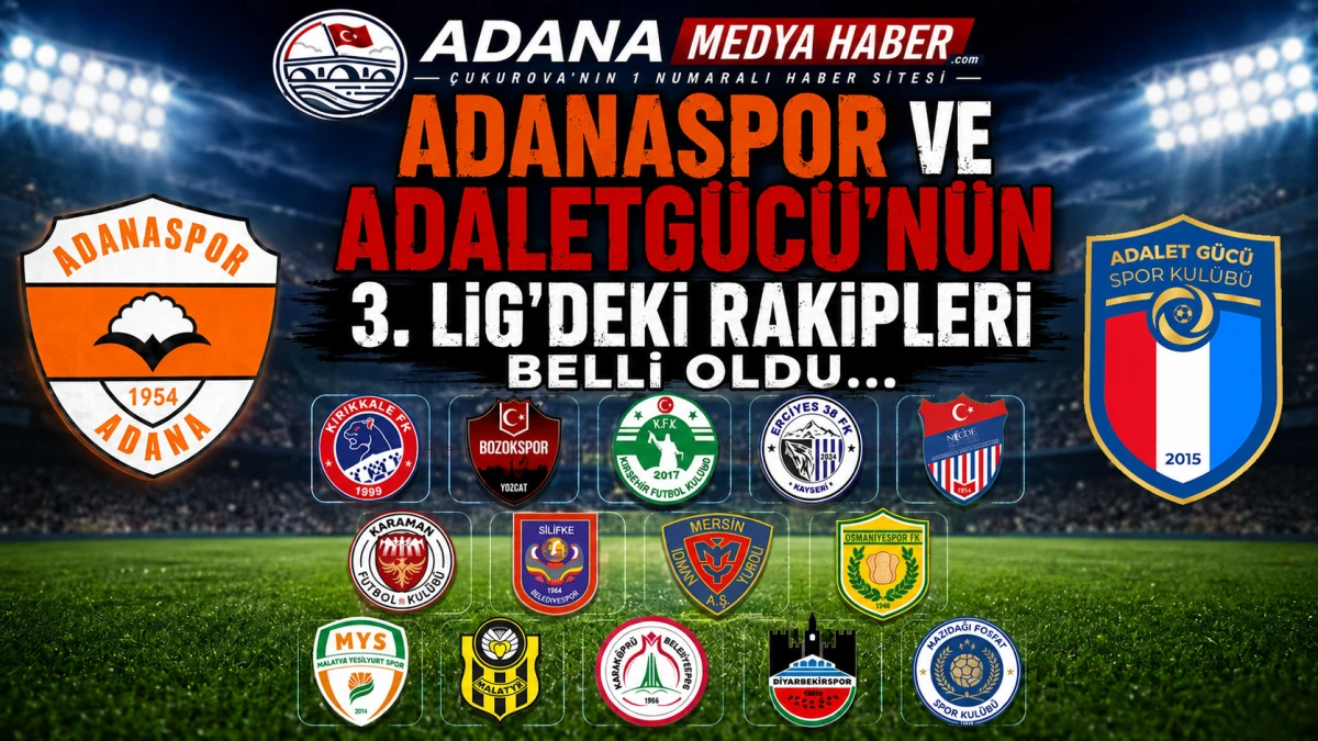 Adanaspor ve Adaletg&uuml;c&uuml;'n&uuml;n 3. Lig'deki Rakipleri Belli Oldu