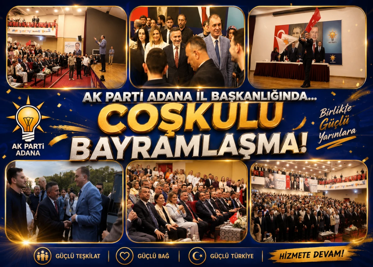 AK Parti Adana İl Başkanlığında... Coşkulu Bayramlaşma! 