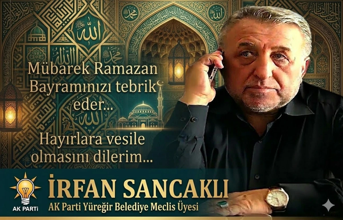 AK Parti Y&uuml;reğir Belediye Meclis Grup Başkan Vekili İrfan Sancaklı'nın Bayram Mesajı 