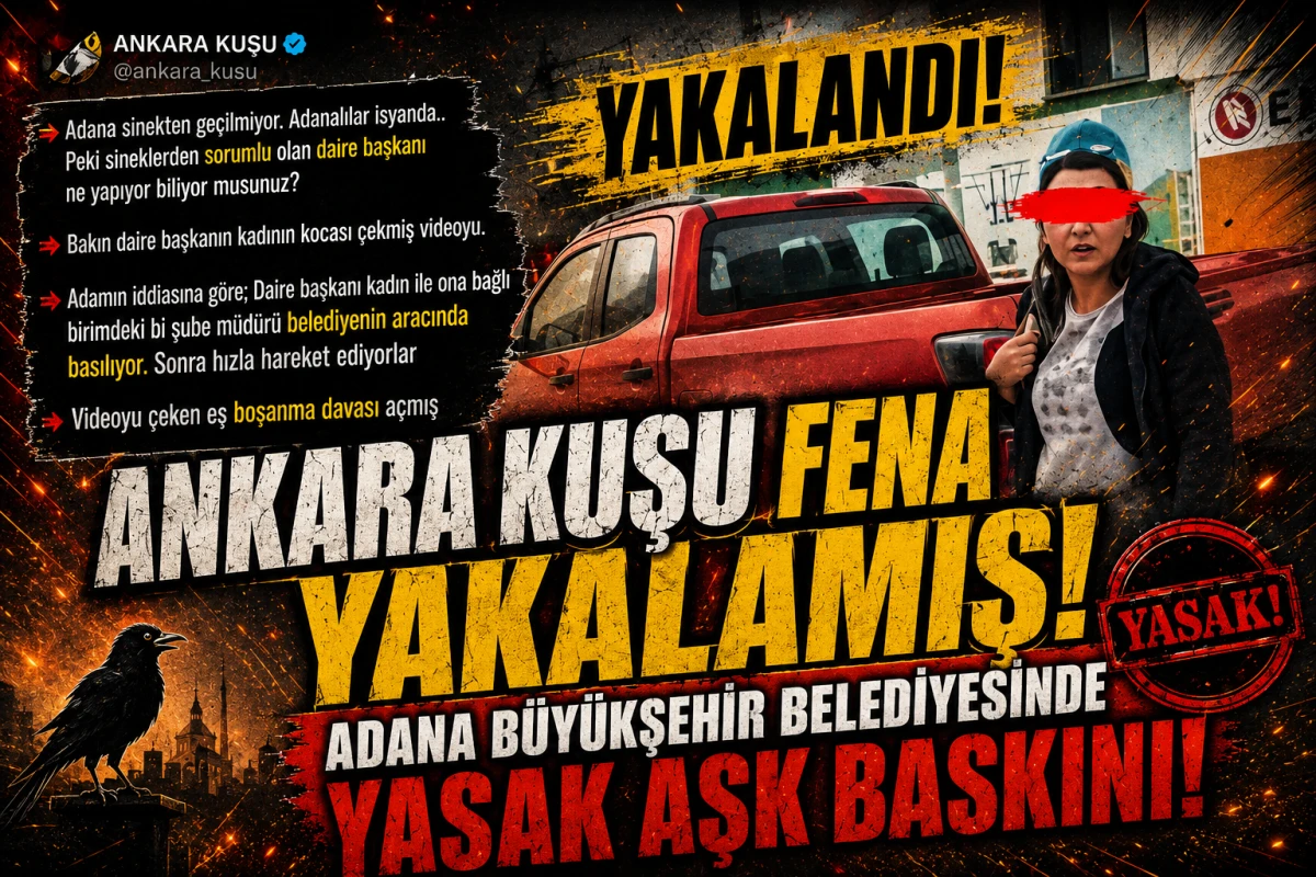 ANKARA KUŞU fena yakalamış! Adana B&uuml;y&uuml;kşehir Belediyesinde YASAK AŞK BASKINI! 