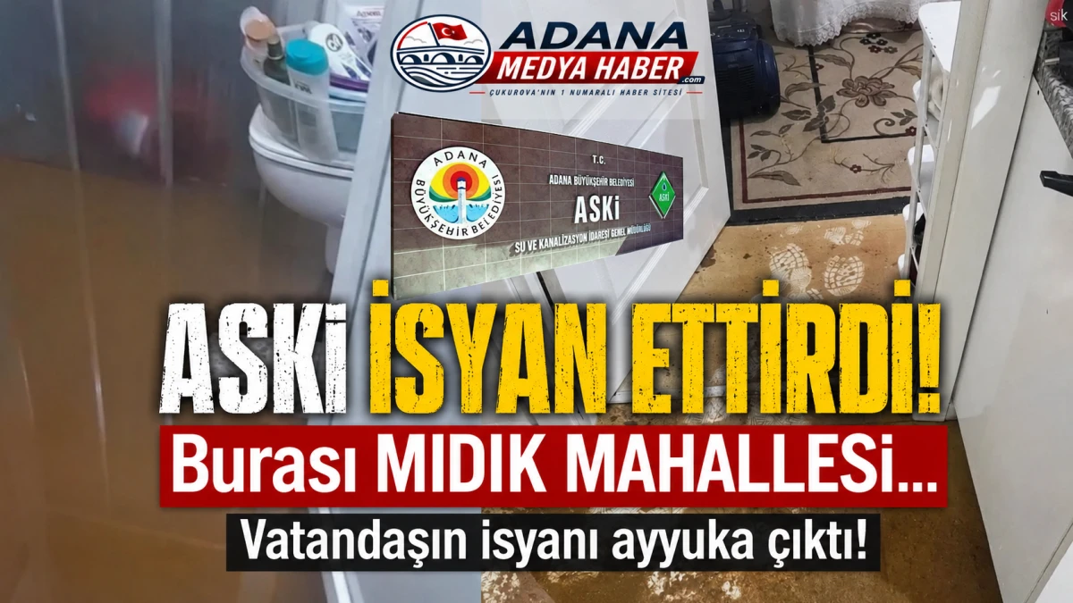 ASKİ İSYAN ETTİRDİ! Burası MIDIK MAHALLESİ... Vatandaşın isyanı ayyuka &ccedil;ıktı! 