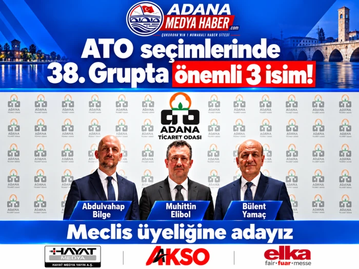 ATO se&ccedil;imlerinde 38. Grupta &ouml;nemli 3 isim! 