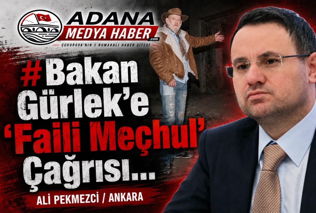 Bakan G&uuml;rlek&rsquo;e &lsquo;Faili Me&ccedil;hul&rsquo; &Ccedil;ağrısı