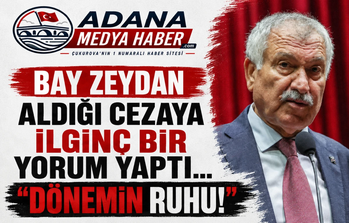BAY ZEYDAN aldığı cezaya ilgin&ccedil; bir yorum yaptı... D&Ouml;NEMİN RUHU! 