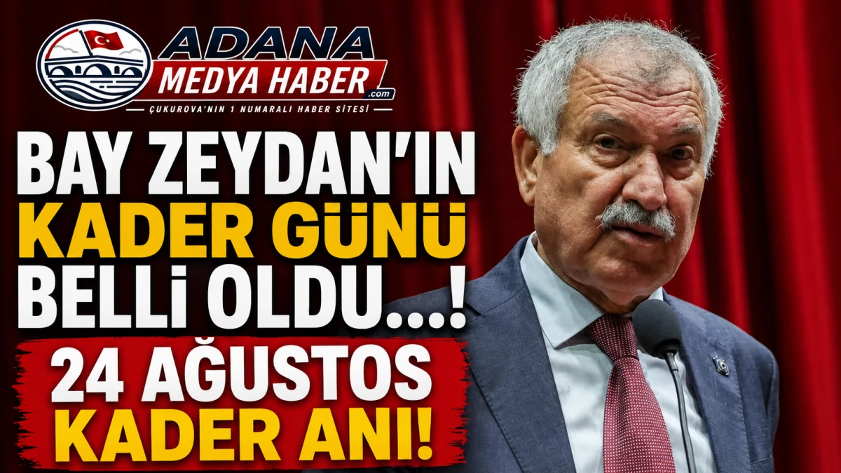 BAY ZEYDAN'IN KADER G&Uuml;N&Uuml; BELLİ OLDU...! 24 AĞUSTOS KADER ANI! 
