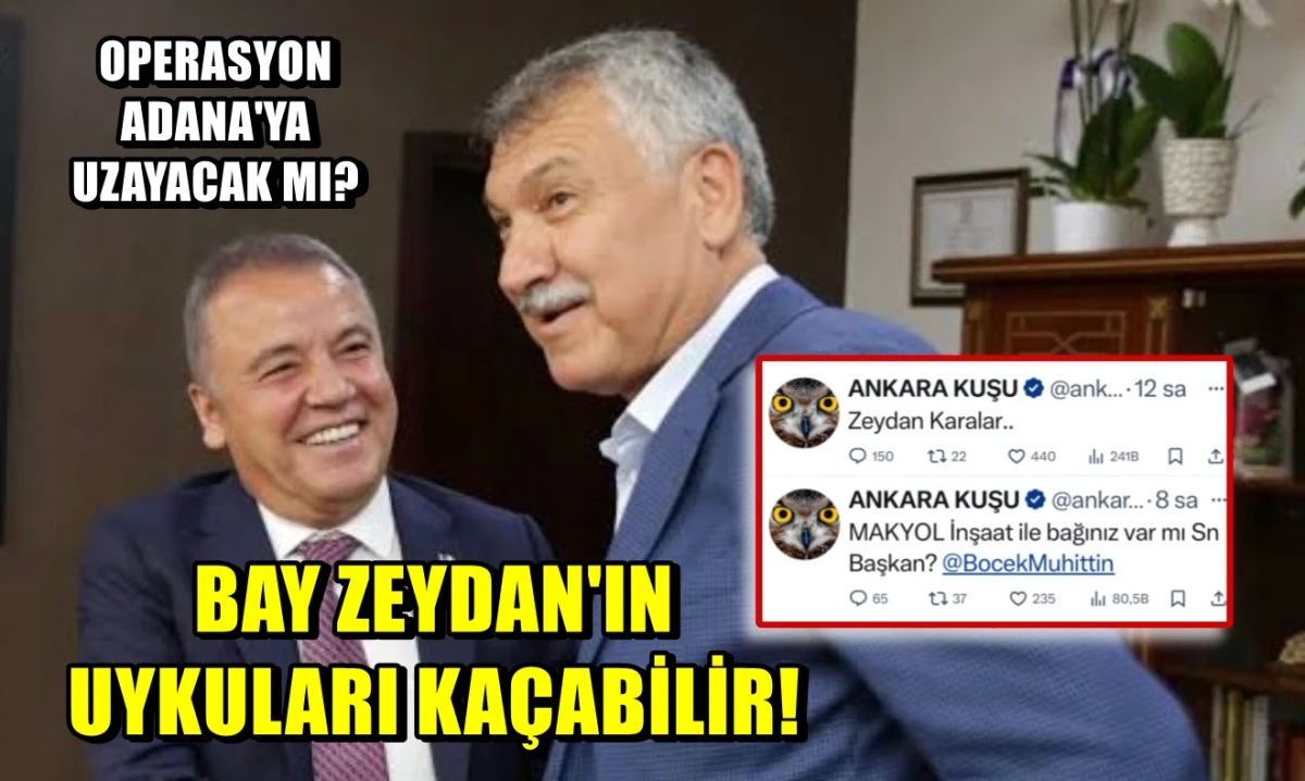 BAY ZEYDAN'IN uykuları kaçabilir... Operasyon Adana'ya uzayacak mı? 