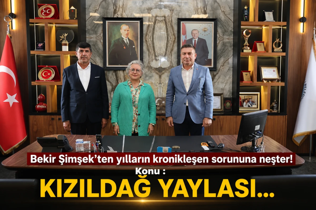 Bekir Şimşek'ten yılların kronikleşen sorununa neşter! Konu : KIZILDAĞ YAYLASI... 