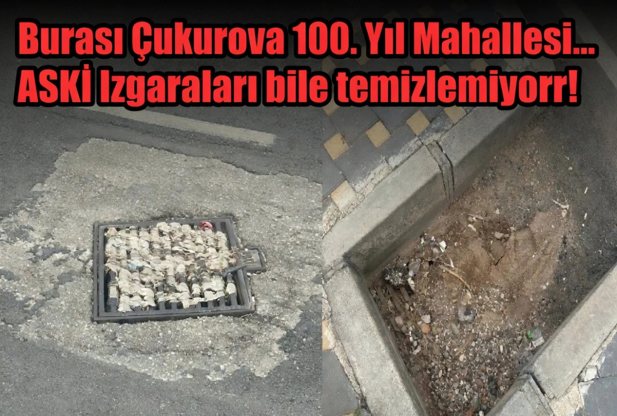 Burası &Ccedil;ukurova 100. Yıl Mahallesi... ASKİ Izgaraları bile temizlemiyor! 