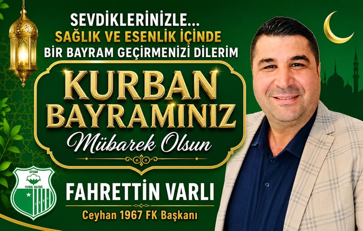 Ceyhan 1967 FK Başkanı Fahrettin Varlı'nın Bayram Mesajı 