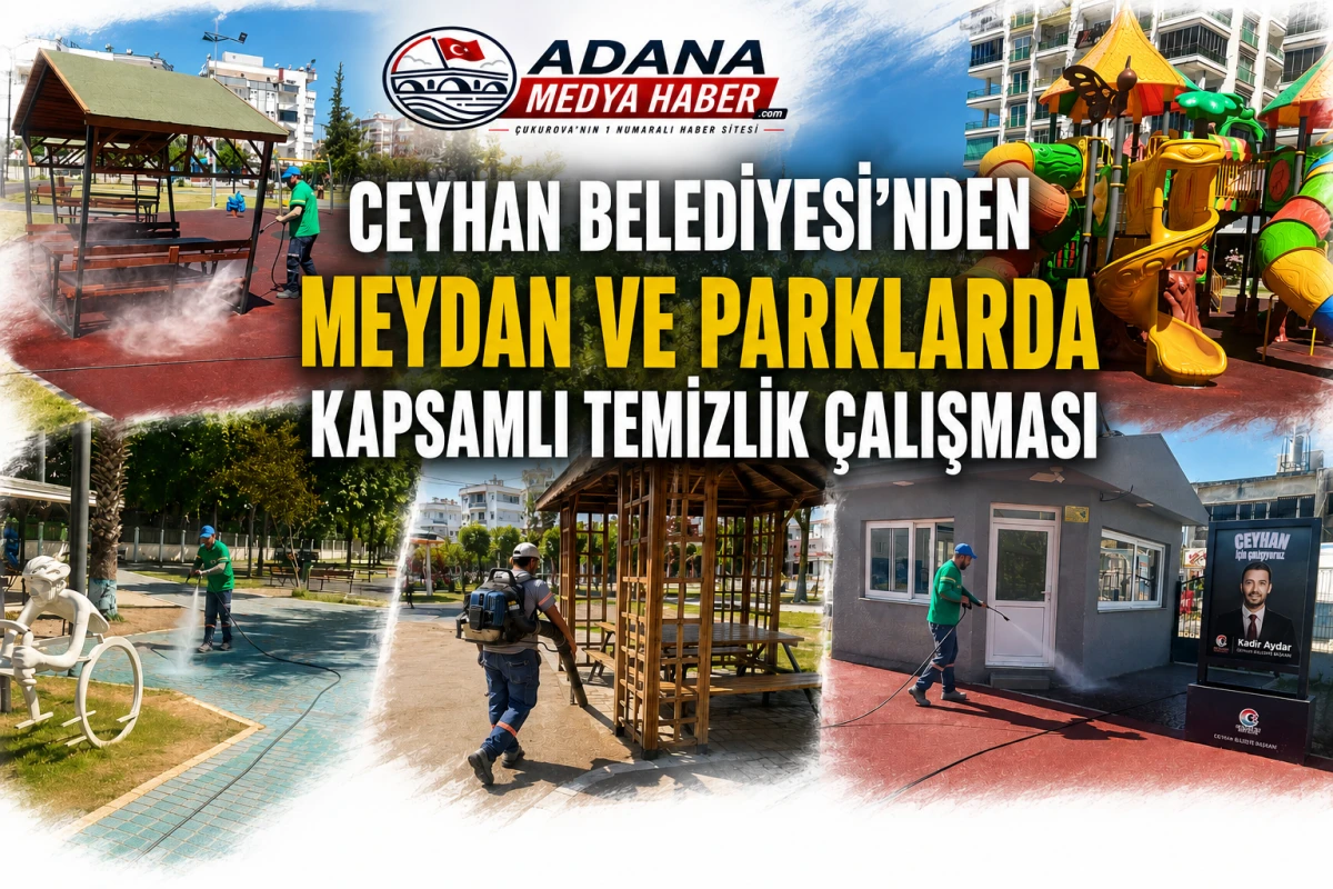 Ceyhan Belediyesi'nden Meydan ve Parklarda Kapsamlı Temizlik &Ccedil;alışması
