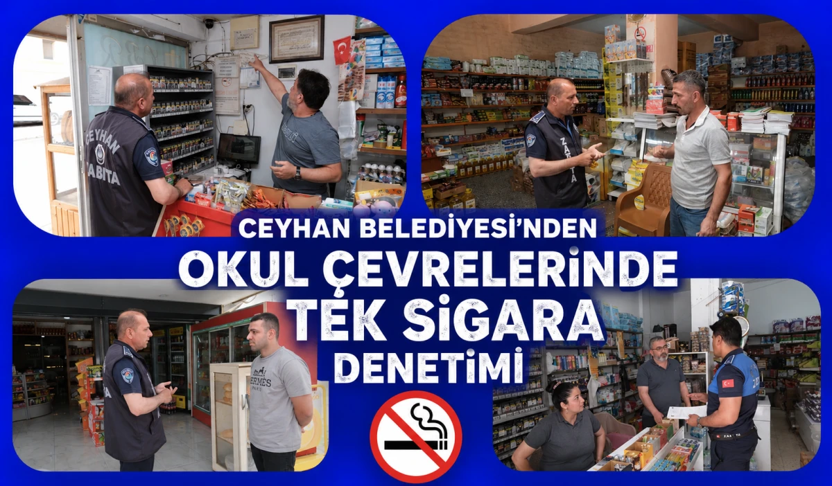 Ceyhan Belediyesi&rsquo;nden Okul &Ccedil;evrelerinde Tek Sigara Denetimi