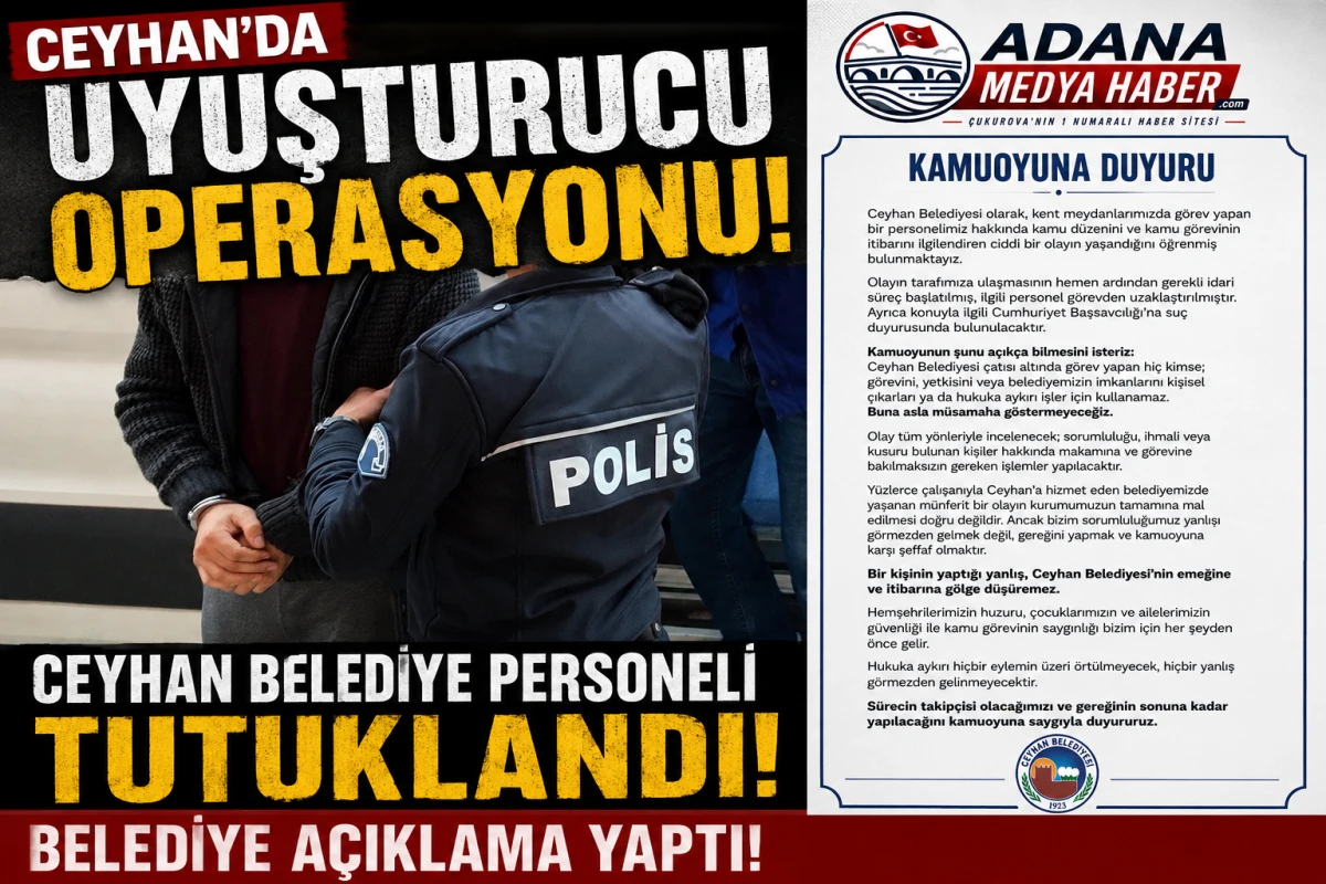 Ceyhan'da uyuşturucu operasyonu! Ceyhan Belediye personeli tutuklandı! Belediye a&ccedil;ıklama yaptı! 