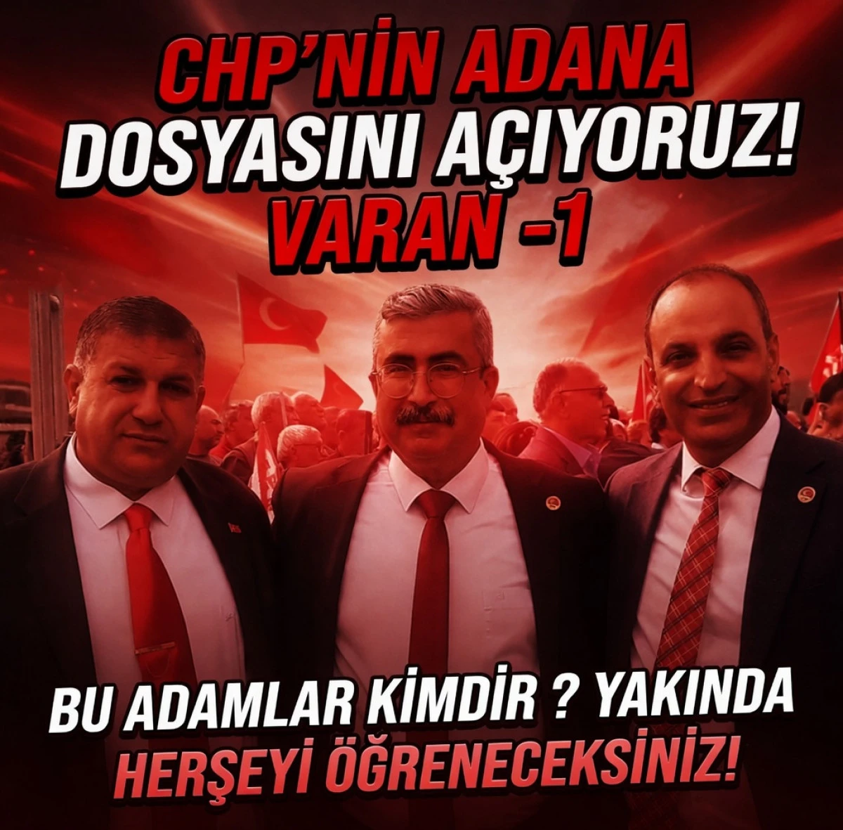 CHP Adana dosyasını a&ccedil;ıyoruz! Bu adamlar kimdir? 