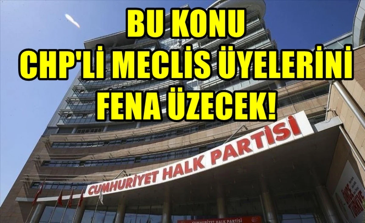 CHP Genel Merkezinden... CHP'li Meclis Üyelerine... KÖTÜ HABER! Derhal istifa edin! 