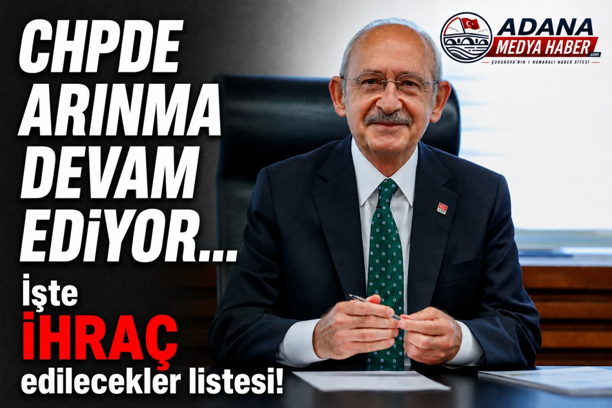 CHPDE ARINMA DEVAM EDİYOR... İşte İHRA&Ccedil; edilecekler listesi! 