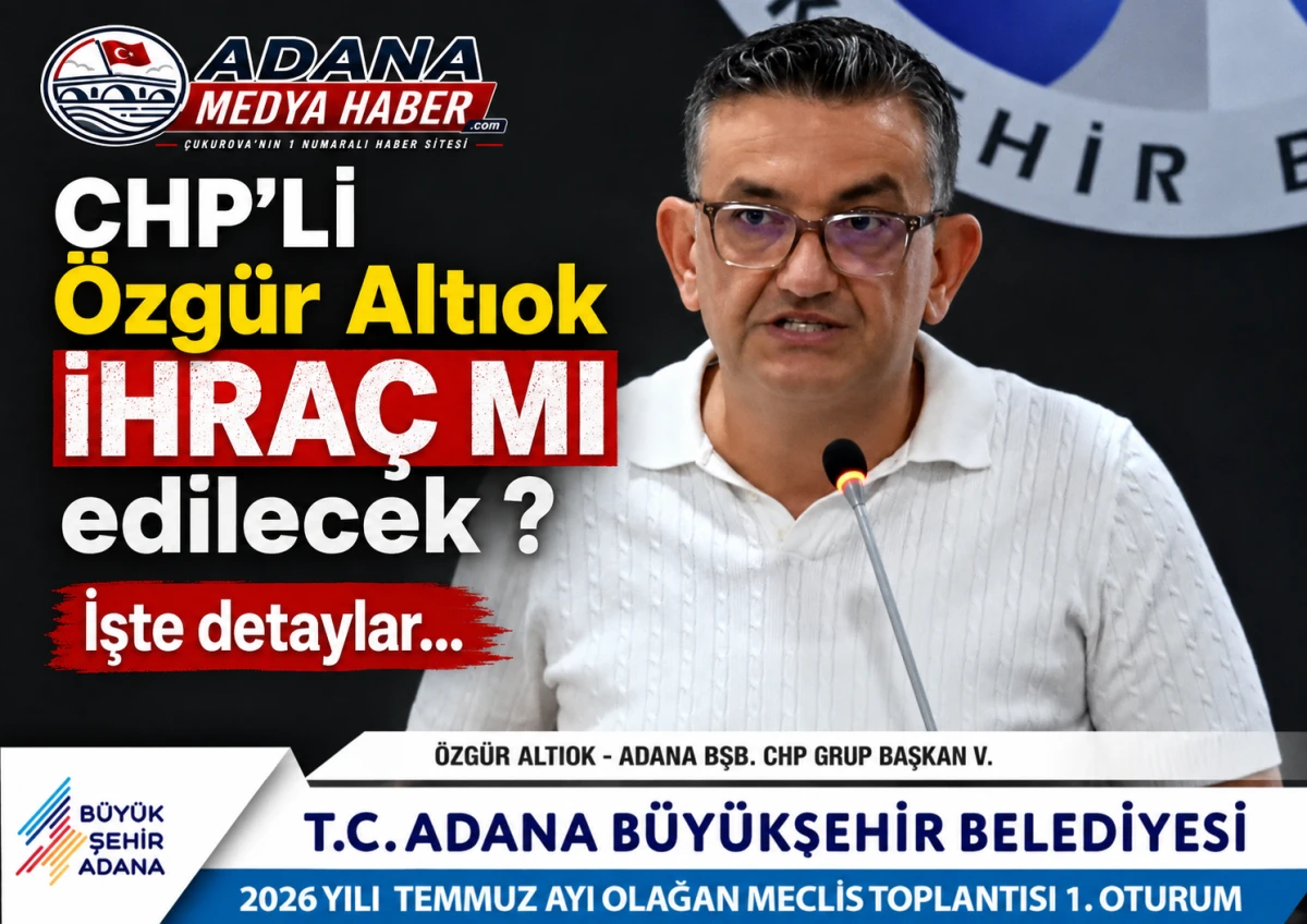 CHP'Lİ &Ouml;zg&uuml;r Altıok İHRA&Ccedil; MI edilecek ? İşte detaylar... 