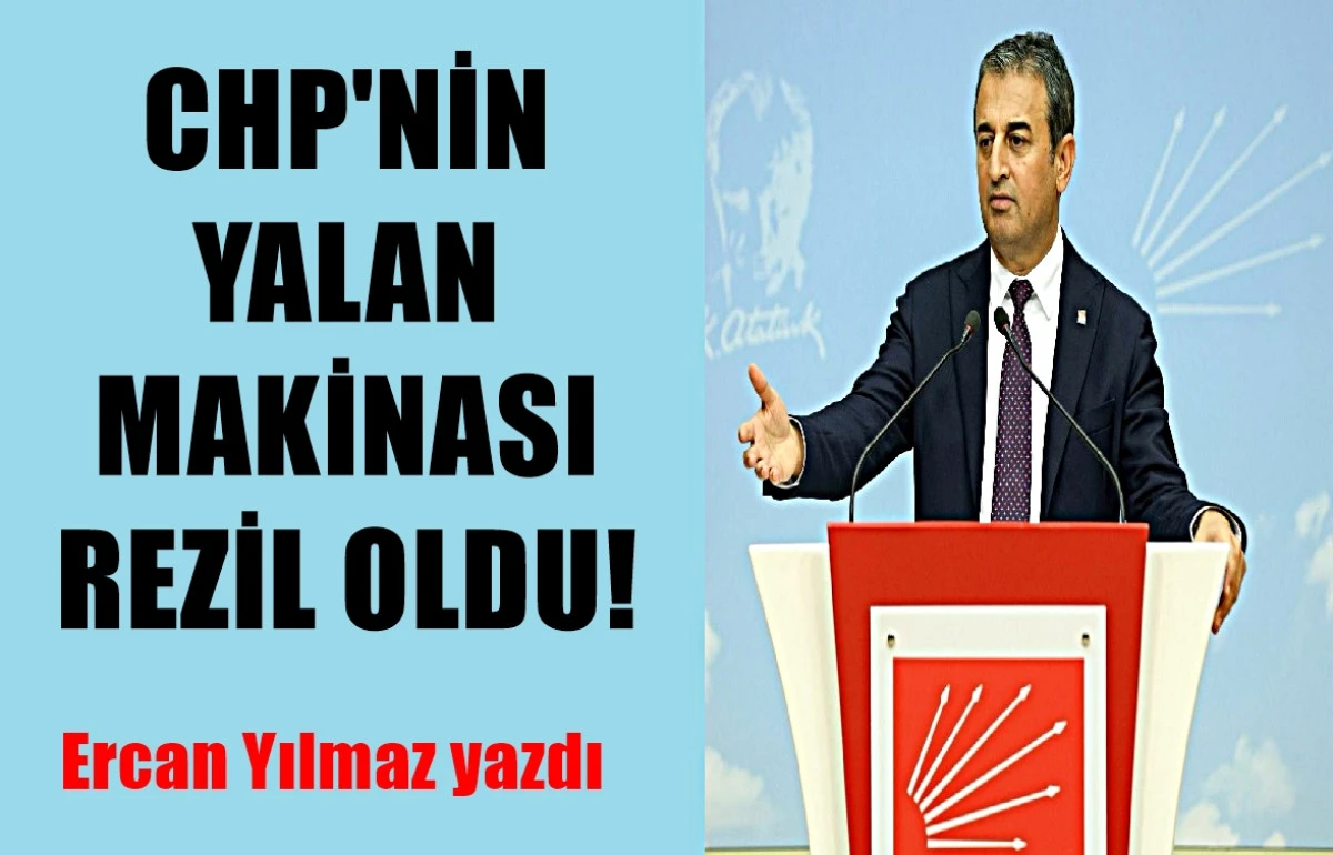 CHP'NİN YALAN MAKİNASI REZİL OLDU! 