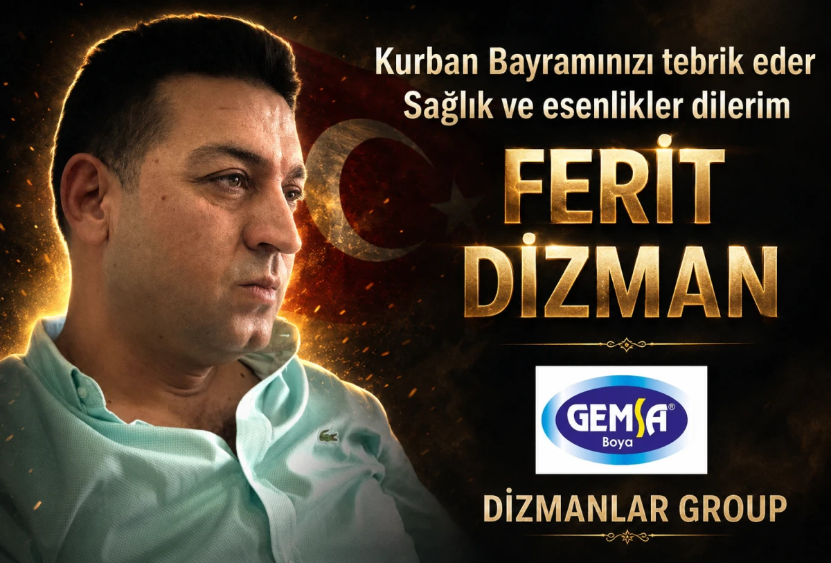 Dizmanlar Group Y&ouml;netim Kurulu &Uuml;yesi Ferit Dizman'dan Bayram Mesajı 