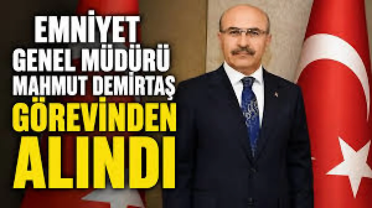 Emniyette k&ouml;kl&uuml; değişimler.... Genel M&uuml;d&uuml;r Demirtaş dahil bir &ccedil;ok kişi g&ouml;revden alındı! 