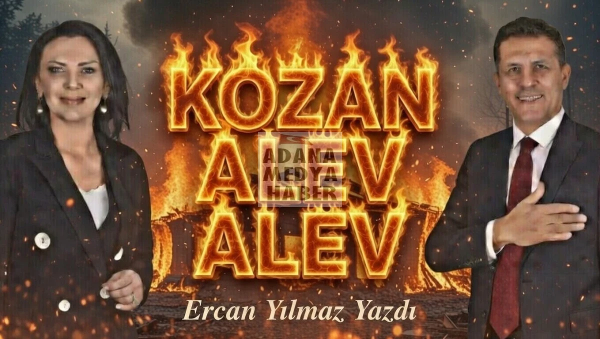 Ercan Yılmaz Yazdı... KOZAN ALEV ALEV...! 