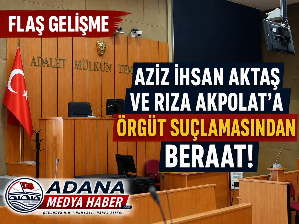 Flaş Gelişme: Aziz İhsan Aktaş Ve Rıza Akpolat'a &Ouml;rg&uuml;t Su&ccedil;lamasından Beraat! 