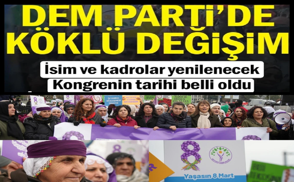 FLAŞ HABER... DEM Parti k&ouml;kl&uuml; değişime gidiyor! T&uuml;m kadro değişecek! 