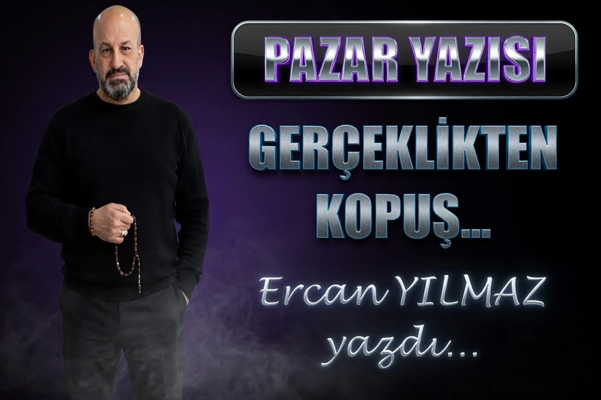 GER&Ccedil;EKLİKTEN KOPUŞ...