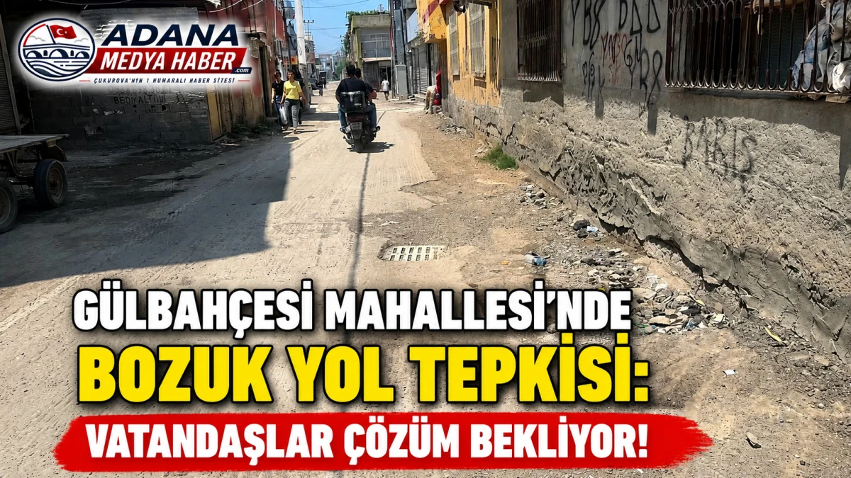 G&uuml;lbah&ccedil;esi Mahallesi'nde Bozuk Yol Tepkisi: Vatandaşlar &Ccedil;&ouml;z&uuml;m Bekliyor