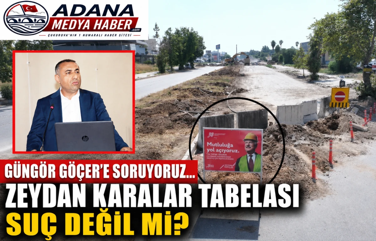 G&uuml;ng&ouml;r G&ouml;&ccedil;er'e soruyoruz... ZEYDAN KARALAR TABELASI SU&Ccedil; DEĞİL Mİ? 