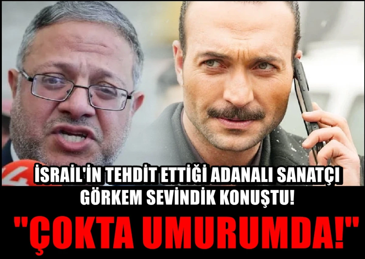 İsrail'in tehdit ettiği Adanalı sanat&ccedil;ı G&Ouml;RKEM SEVİNDİK konuştu... &Ccedil;OKTA UMURUMDA! 